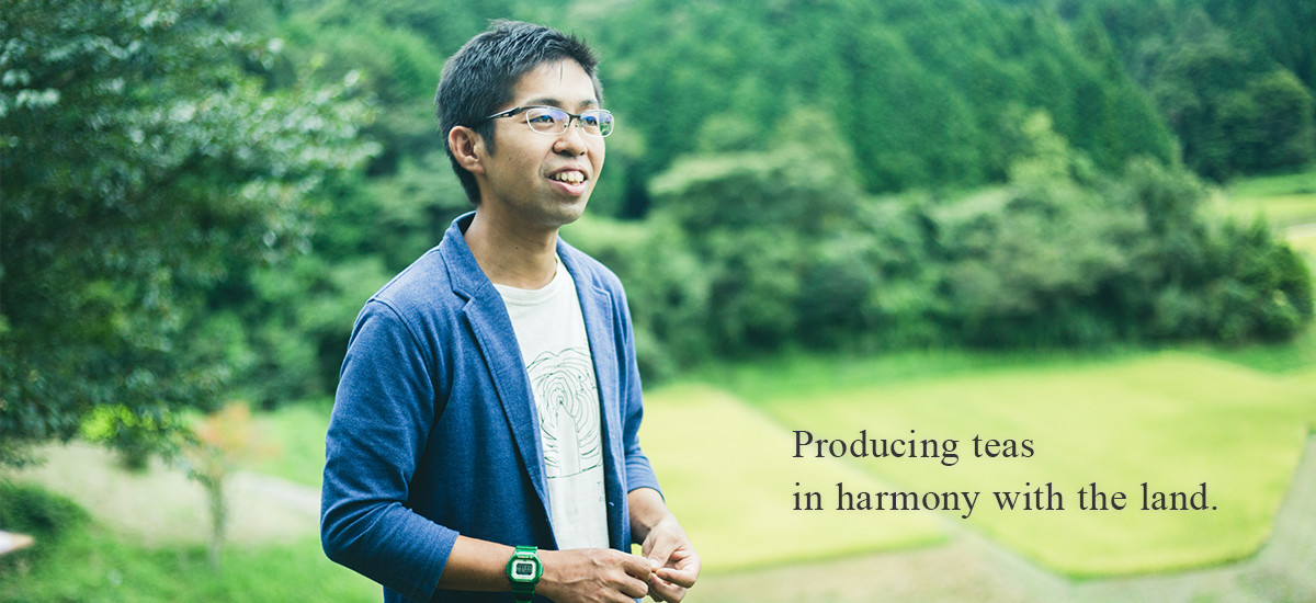 Producing teas in harmony with the land.